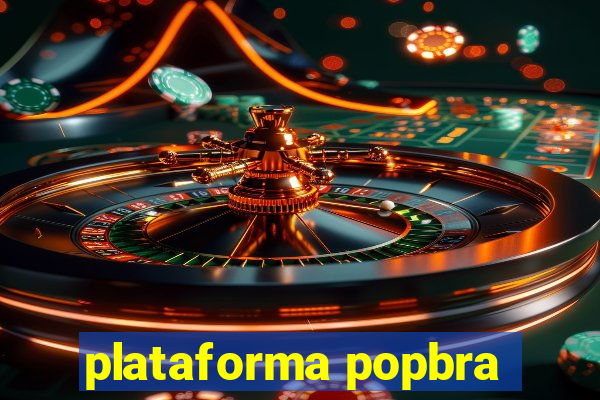 plataforma popbra